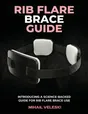 Rib flare brace guide