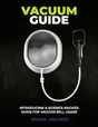 Vacuum bell guide