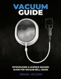 Vacuum bell guide