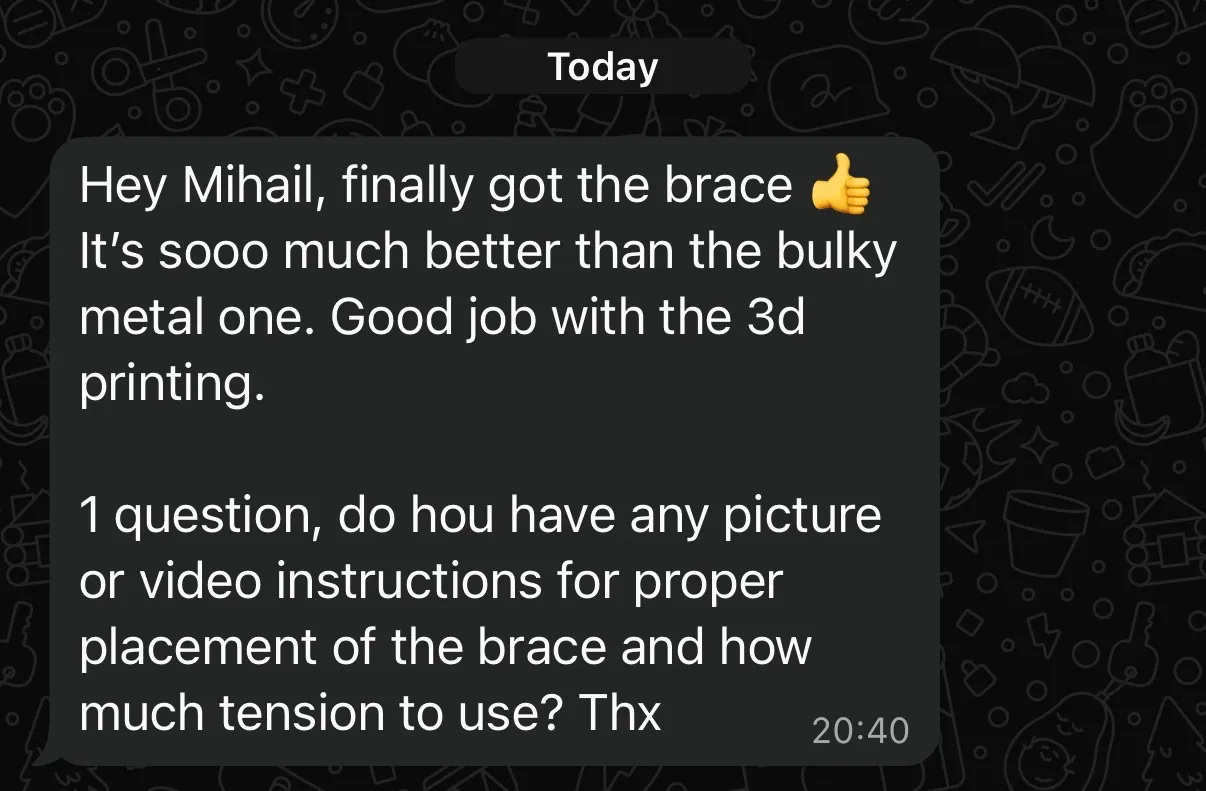 WhatsApp message: the 3D-printed brace is so much better than the bulky metal one
