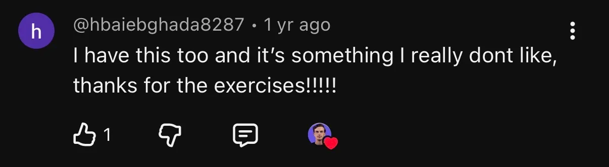YouTube comment: has the same condition, thankful for the exercises